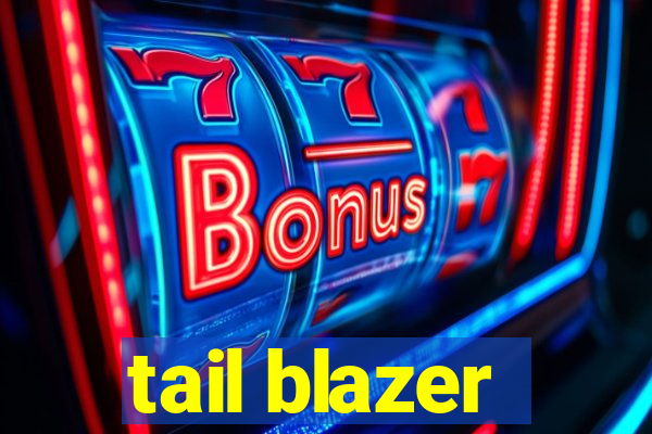 tail blazer